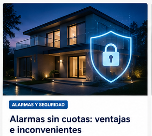Alarmas sin cuotas: ventajas e inconvenientes